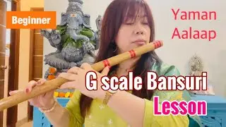 Raga Yaman G scale Bansuri lesson, Aalaap for beginners