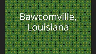 Bawcomville, Louisiana