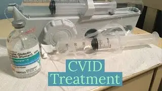 CVID Treatment and My Experiences