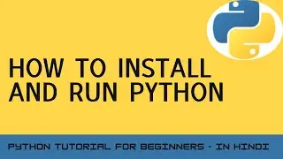 Install Python and Run First Program