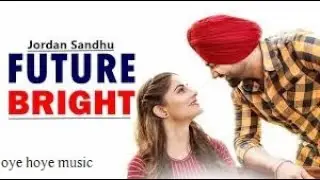Future Bright (Lyrical Video) | Jordan Sandhu | Kaake Da Viyah | Latest Punjabi Song 2025