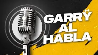 [SRS262] Garrÿ AL HABLA (08-07-2025)