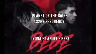 Anuel AA & Ozuna -  BEBE || 432HZ