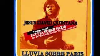 LLUVIA SOBRE PARIS =JESUS DAVID QUINTANA=AUTOR JAVIER SANTOS ARRIETA=TIO TOM=COPYRIGHT= SADAIC,ARG