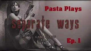 You Can Ring My Bell!  Pasta Plays: Separate Ways  - Ep. 1