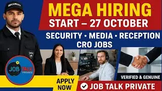 27 October से बड़ी भर्ती शुरू | Security, Receptionist, CRO, Media Jobs | Apply Fast@JobTalkprivate 