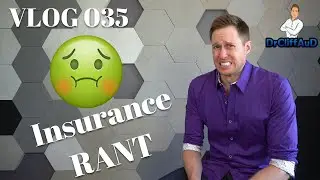DrCliffAuD VLOG 035 | Hearing Aid Insurance Rant