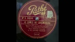 Ninon Vallin, Andre Bauge - Le Comte De Luxembourg