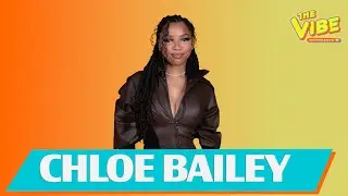 Chloe Bailey Talks 'In Pieces,' Creating Music, Life & MORE!