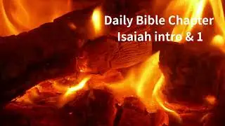 Isaiah intro & 1 | Daily Bible Chapter | Audio Bible