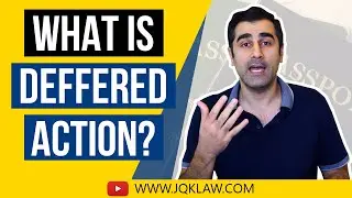 What is Deferred Action?