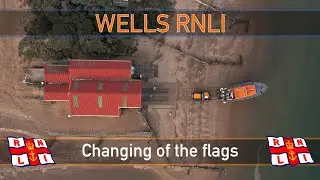 Wells RNLI - changing of the flags & Mersey leaves boathouse