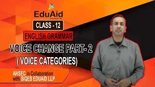 AHSEC | Categories of Voice Change | Conversion From Active to Passive Voice | Class 12 | EduAid