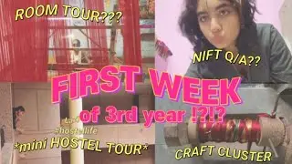NIFT Hyderabad | FIRST WEEK of college| *ROOM tour, mini HOSTEL TOUR, CRAFT CLUSTER*