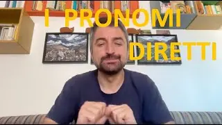 I PRONOMI DIRETTI