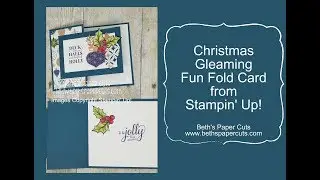 Christmas Gleaming fun fold card ~ Beth's Paper Cuts