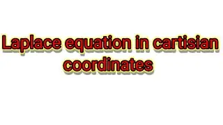 Laplace equation in Cartesian coordinates # b.sc#M.Sc.