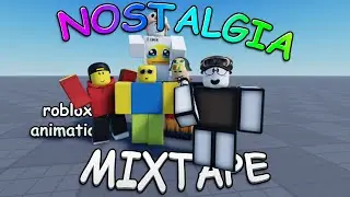 Nostalgia Mixtape | Roblox Animation