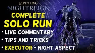 Executor Solo Run - Night Aspect | Elden Ring Nightreign Guide