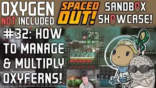 How To Duplicate Oxyfern Seeds In ONI: Spaced Out! Sandbox Showcase #32