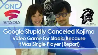 REPORT: Google Stupidly Canceled Stadia Exclusive Kojima Game Because It Was Single Player