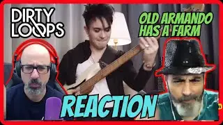 Dirty Loops &ndash; Old Armando Had a Farm | Funk Fusion INSANE Reaction | Rock and Reactions