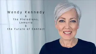 ED Podcast EP60 - Wendy Kennedy & The Pleiadians: Lemuria & the Future of Contact