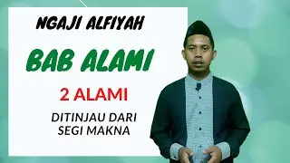 NGAJI ALFIYAH || Mengenal Alami Syakhs dan Alami Jinis || Bab Isim Alam Bait Ke 8-10