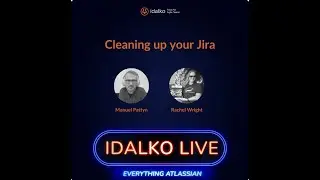 Jira Cleanup with Rachel Wright