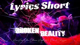 Broken Reality Lyrics (Short) | Friday Night Dustin' Lyrical Cover