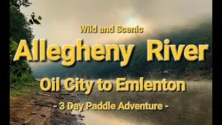 Allegheny River Paddle-42 mile 3 day SUP adventure from Oil City to Emlenton
