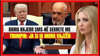 Edi Rama nxjerr SMS-në sekrete me Trumpin: Ja si ia mora vajzën në Vlorë