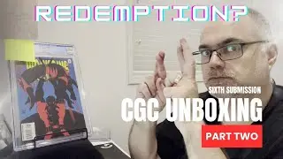 CGC Comic Unboxing - Judgement Day - Part 2 of 2, the final 13 books - Grades, Profit, Results
