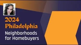 Best Neighborhoods in Philadelphia for 2024 Homebuyers