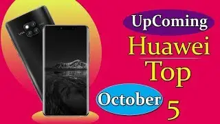 Huawei Top 5 Triple camera Mobiles UpComing in October, 2018 in india