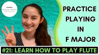 How to Play the Flute #21 - Practicing 3 Pieces in F Major
