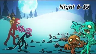 Stick War: Legacy &ndash; Night 6-15 Walkthrough