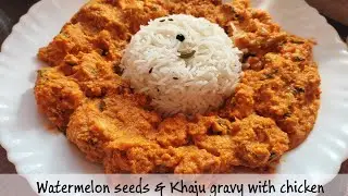 Restaurant Style Kaju & Watermelon seeds Gravy with Chicken | काजू और तरबूज़ बीज की ग्रेवी #GoKitchen