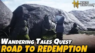 Road to Redemption - Bodhi Sea Part 1 (Wandering Tales Quest) | Where Winds Meet