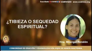 &iquest;Tibieza o Sequedad Espiritual? -  Hna. Milangel Rond&oacute;n - 16/01/2026