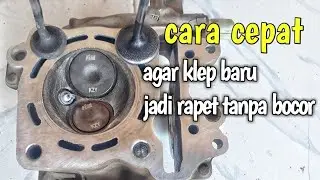 tutorial cara ganti klep baru pada motor - cara cepat skir klep baru tanpa bocor