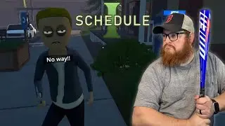 I GOT ATTACKED! | Schedule 1 Part 4