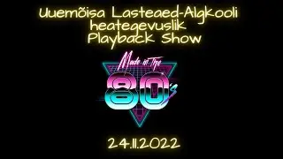 Uuemõisa Lasteaed-Algkooli heategevuslik  Playback Show 2022