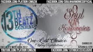 One Last Chance (Huling Pagkakataon) - 13TH BEATZ Exclusive (Free Beats With Hook 2017