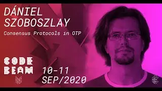 Consensus Protocols in OTP | D&aacute;niel Szoboszlay | Code BEAM V