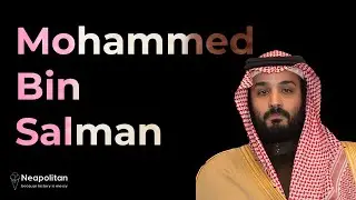 Mohammed bin Salman: Saudi Arabia&rsquo;s Most Dangerous Ruler | NEAPOLITAN