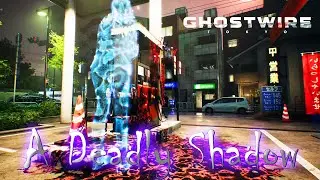 A Deadly Shadow - GhostWire: Tokyo [Side Mission]