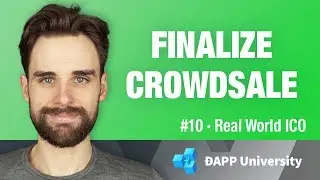 Finalize a Crowdsale - #10 Real World ICO on Ethereum