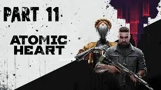Atomic Heart Part 11 PC HD Gameplay Full Game No Commentary