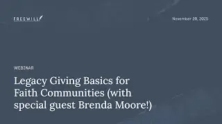 Webinar: Legacy Giving Basics for Faith Communities (with special guest Brenda Moore)